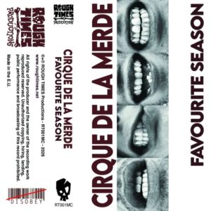 CIRQUE DE LA MERDE (Aus) "Favourite Season" MC 2026 (BLACK Cassette edition)