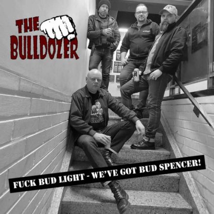 THE BULLDOZER "Fuck Bud Light (We’ve Got Bud Spencer!)"  2026