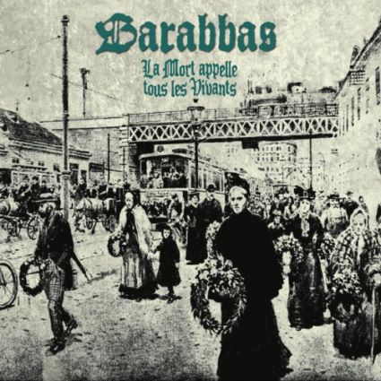 BARABBAS "La Mort Appelle Tous Les Vivants" 2022