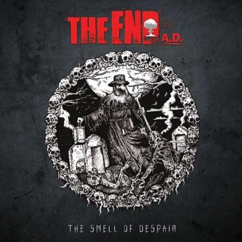 THE END A.D. (Usa) "The Smell Of Despair" - Review - Kill Time Records 2018