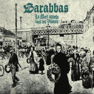 BARABBAS (Fra) "La Mort Appelle Tous Les Vivants" Digi-CD 2022
