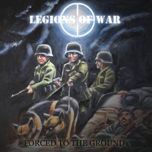 LEGIONS OF WAR (Swe) "Forced To The Ground" Digi-CD 2013