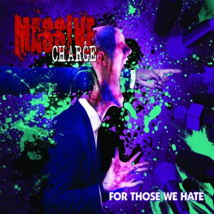 MASSIVE CHARGE "For Those We Hate" 2021