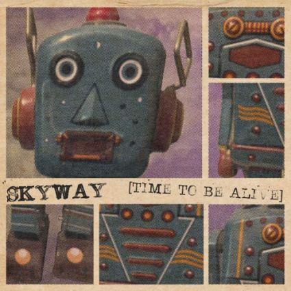 SKYWAY "Time To Be Alive" 2025