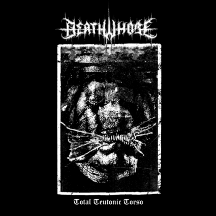 DEATH WHORE "Total Teutonic Torso" 2022